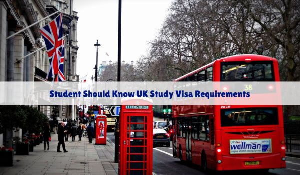 Student Should Know UK Study Visa Requirements