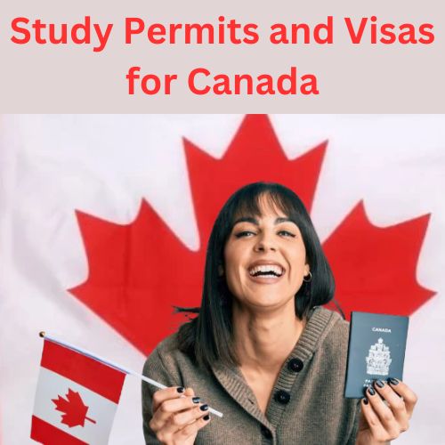 Study Permits and Visas for Canada