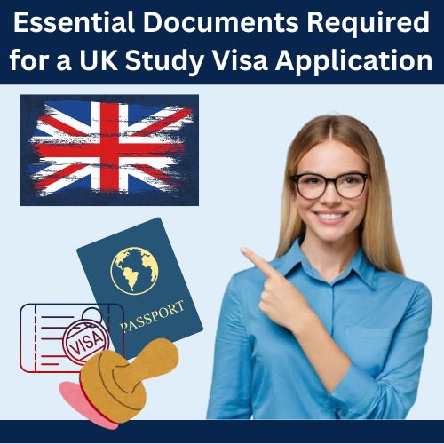 Essential Documents Required for a UK Study Visa Application