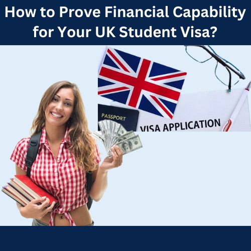 How to Prove Financial Capability for Your UK Student Visa?